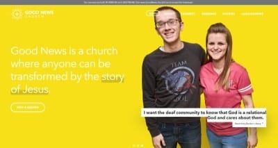 Evaluating a church website. Good News Church home page screen capture. Good News is a church where anyone can be transformed by the story of Jesus.
Photo of man and woman. Quote from Amy Becker's story says: I want the deaf community to know that God is a relational God and cares about them.